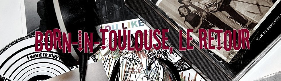 Newspaper « Born In Toulouse »