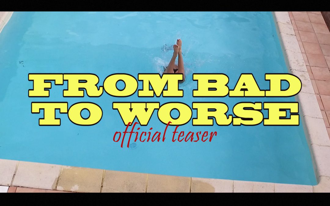 FROM BAD TO WORSE (Official Teaser/Trailer) – THE RUSTY BELLS